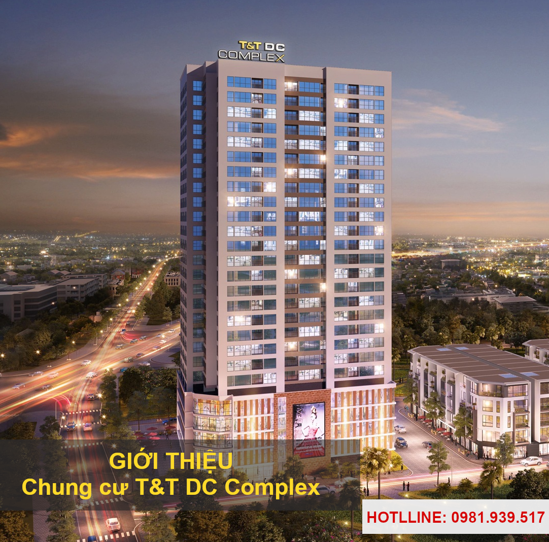 Gioi thieu du an chung cu t t complex 120 dinh cong