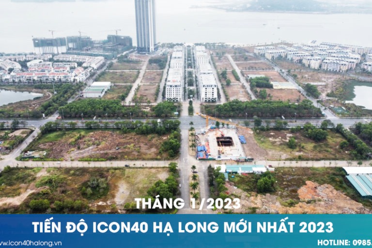 Hình ảnh tiến độ dự án Icon40 Hạ Long Bim Group Tháng 1/2023