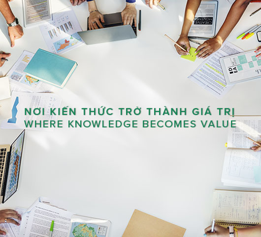 Nơi kiến thức trở thành giá trị Nơi kiến thức trở thành giá trị