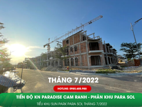 Tiến độ Kn Paradise Cam Ranh Tháng 7/2022