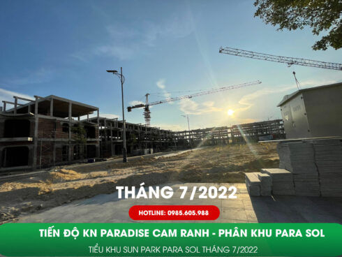 Tiến độ Kn Paradise Cam Ranh Tháng 7/2022