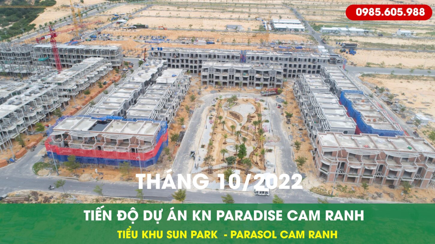 Tiến độ Kn Paradise Cam ranh Tháng 10 2022