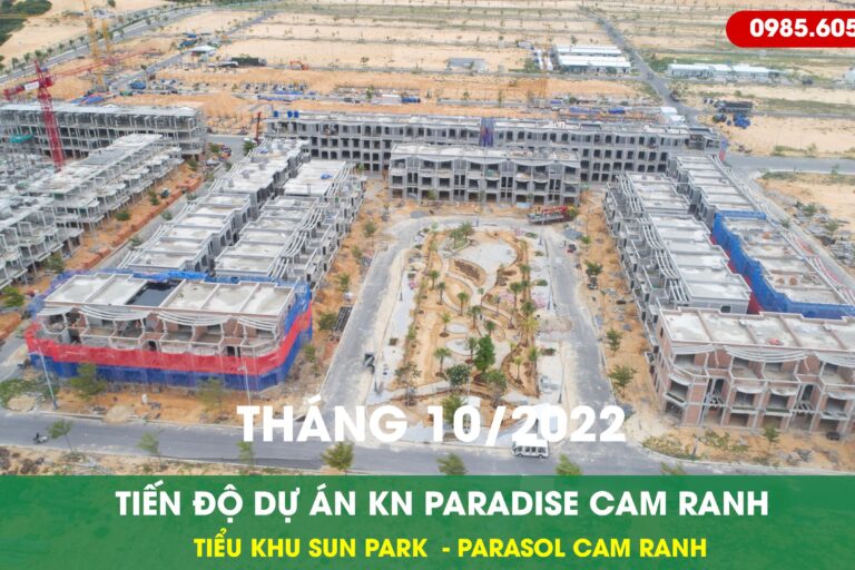 Tiến độ Kn Paradise Cam ranh Tháng 10 2022 Tiến độ Kn Paradise Cam ranh Tháng 10 2022