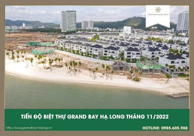 Cập nhật tiến độ Grand bay Hạ Long Tháng 11/2022 Mới nhất