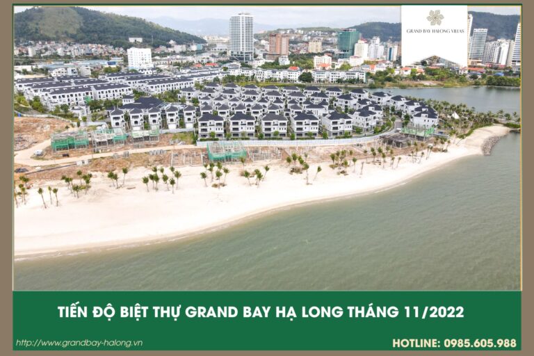 Cập nhật tiến độ Grand bay Hạ Long Tháng 11/2022 Mới nhất Cập nhật tiến độ Grand bay Hạ Long Tháng 11/2022 Mới nhất
