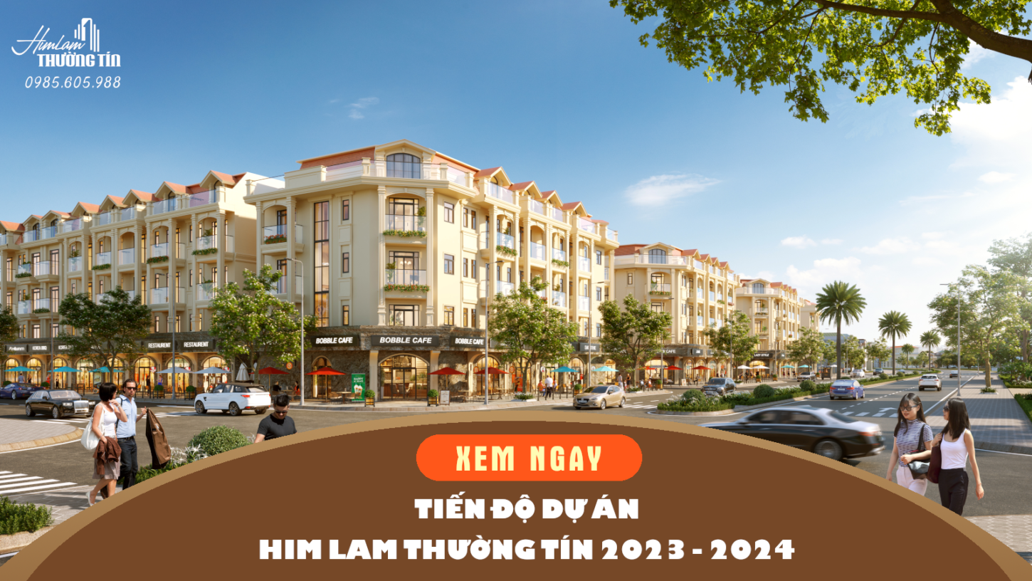 Thông tin chi tiết về tiến độ dự án Him Lam Thường Tín Hà Nội Cập nhật mới