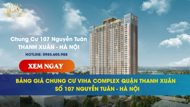Bảng giá chung cư Viha Complex 107 Nguyễn Tuân mới nhất 2024 Bảng giá chung cư Viha Complex 107 Nguyễn Tuân mới nhất 2024